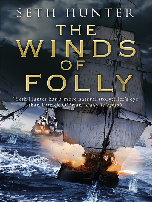 Title details for Winds of Folly by Seth Hunter - Available